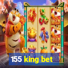 155 king bet